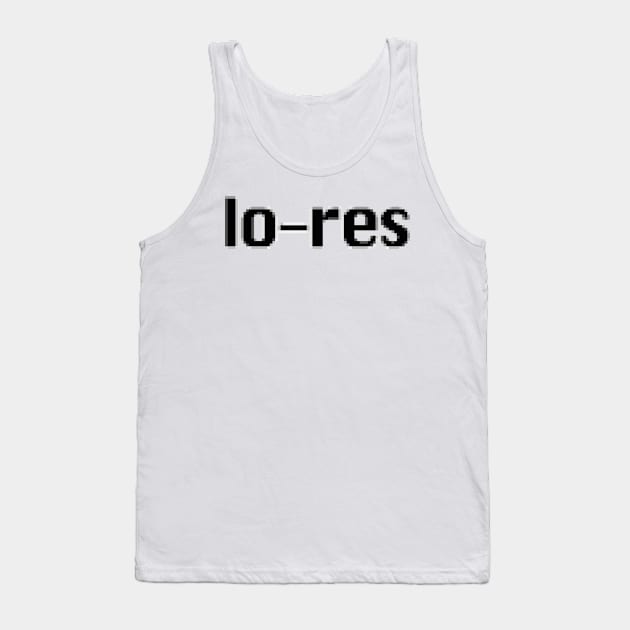 lo-res Tank Top by Rogelio